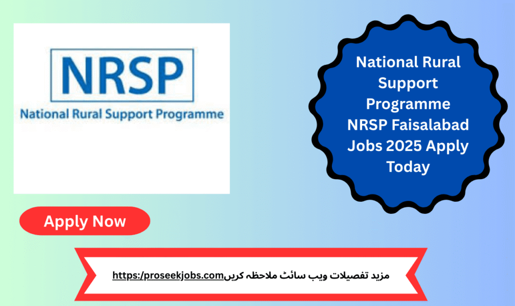 Candidates apply online for NRSP jobs 2025 in Faisalabad before 4 June – Grow your career with a top government program.