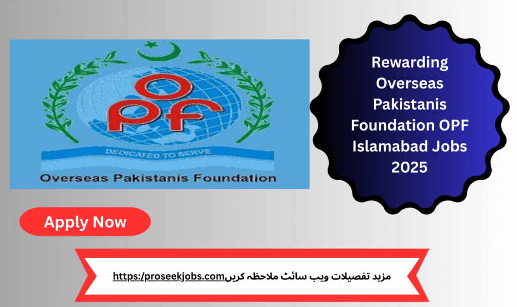 Professionals can apply now for Overseas Pakistanis Foundation OPF Islamabad Jobs 2025 in land and revenue management roles—build a career in the public sector today.