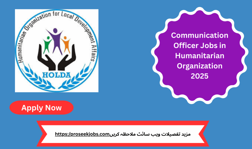 Communication Officer Jobs 2025 in Quetta Humanitarian Organization