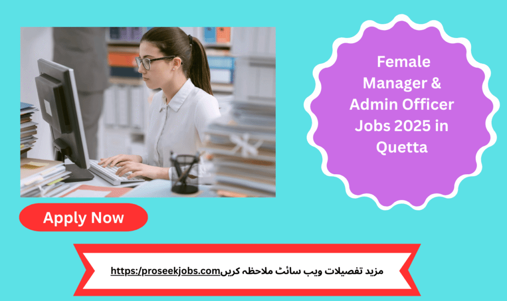 Admin Officer performing tasks in Quetta-based company – 2025 Jobs