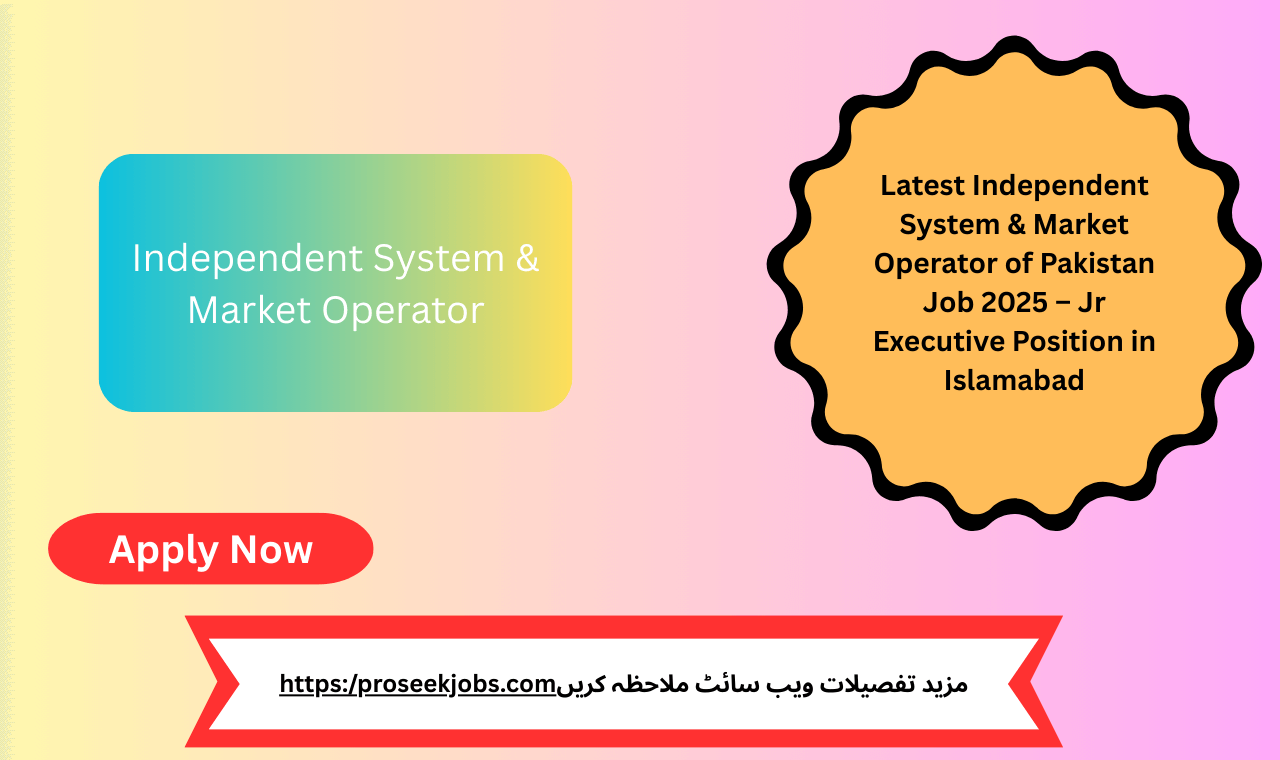 Latest Independent System & Market Operator of Pakistan job 2025 for Jr Executive position in Islamabad – Apply online before 25 May