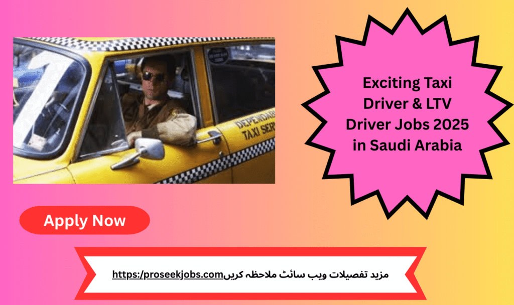 Skilled Taxi & LTV Driver Opportunities – Saudi Arabia 2025