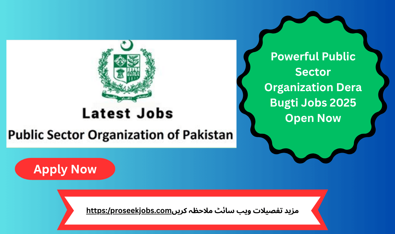 Public Sector Organization Dera Bugti Jobs 2025 hiring for multiple government roles in Balochistan.