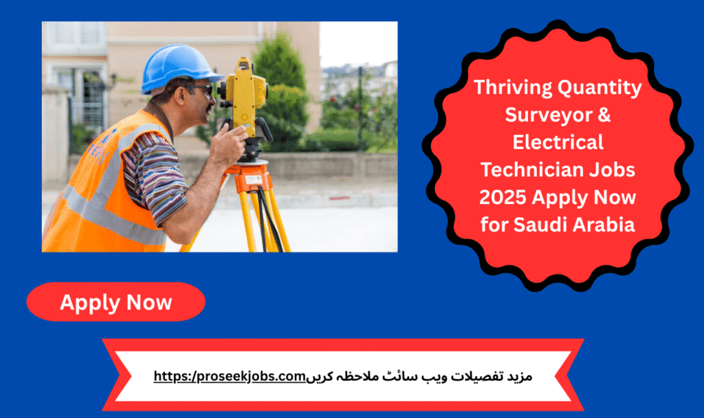 Quantity Surveyor & Electrical Technician Jobs 2025 in Saudi Arabia with Al Basami Recruitment Agency – Apply online for high-paying overseas manufacturing roles