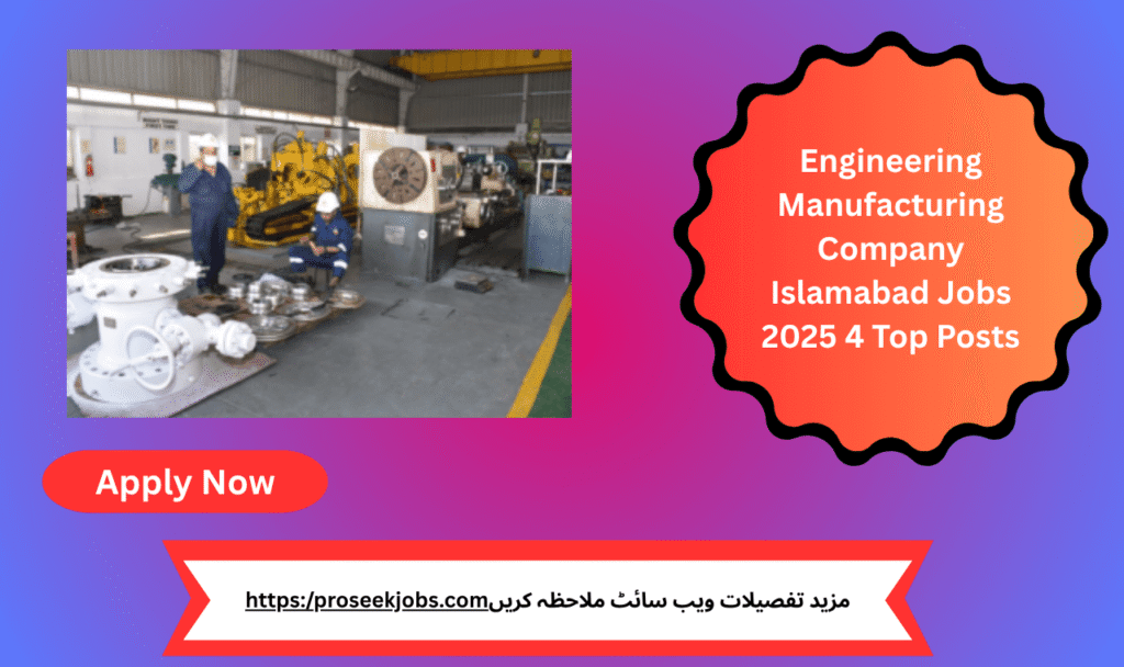 Engineering Manufacturing Company Islamabad Jobs 2025