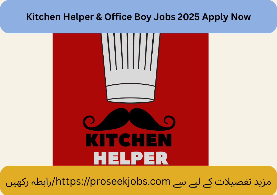 Kitchen Helper & Office Boy Jobs 2025 Apply Now
