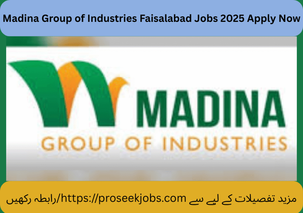 Madina Group of Industries Faisalabad Jobs 2025 Apply Now