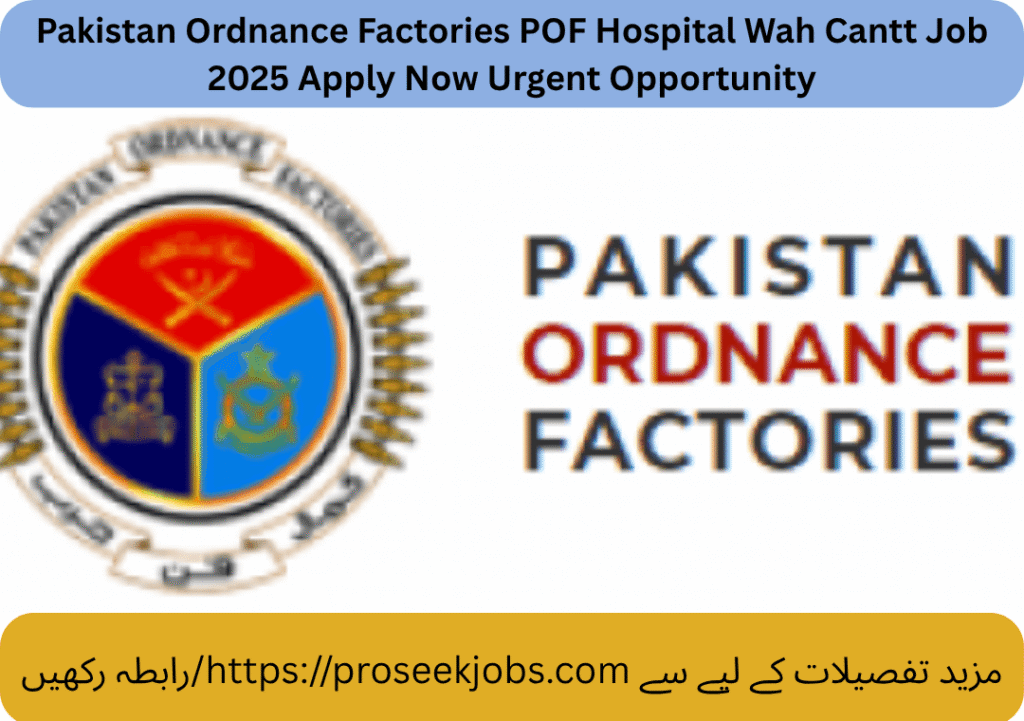 Pakistan Ordnance Factories POF Hospital Wah Cantt Job 2025 Apply Now Urgent Opportunity