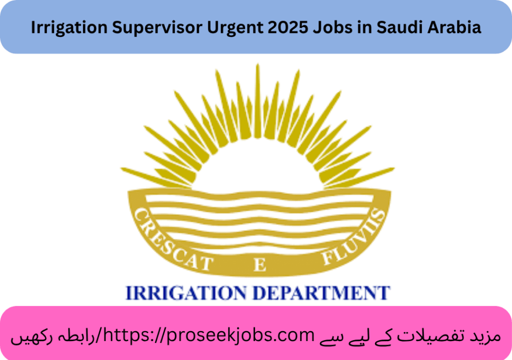 Irrigation Supervisor Urgent 2025 Jobs in Saudi Arabia