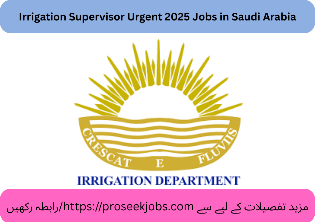 Irrigation Supervisor Urgent 2025 Jobs in Saudi Arabia