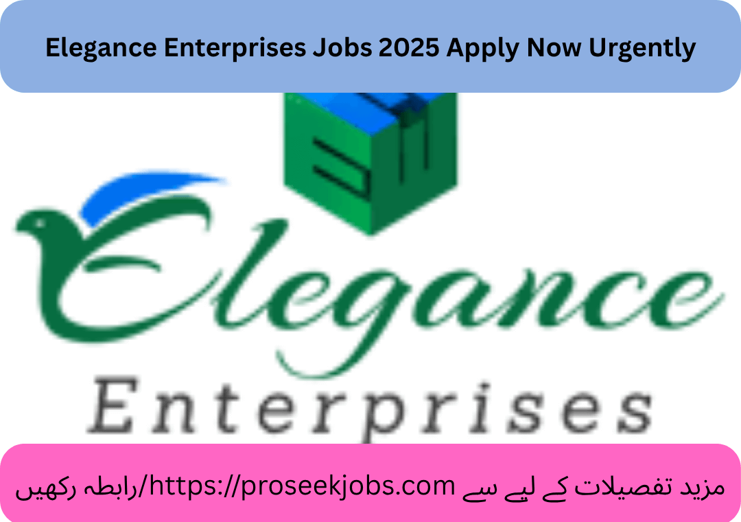 Elegance Enterprises Jobs 2025 Apply Now Urgently
