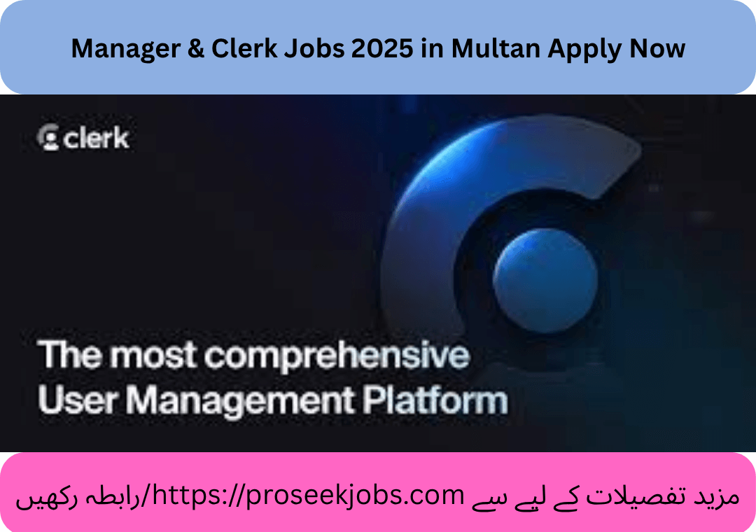 Manager & Clerk Jobs 2025 in Multan Apply Now