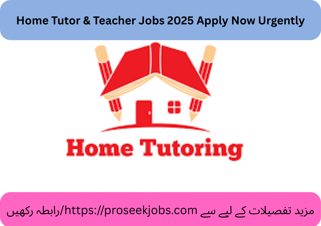 Home Tutor & Teacher Jobs 2025 Apply Now Urgently