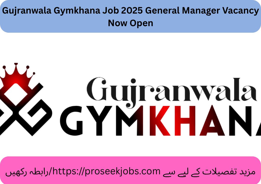 Gujranwala Gymkhana Job 2025 General Manager Vacancy Now Open