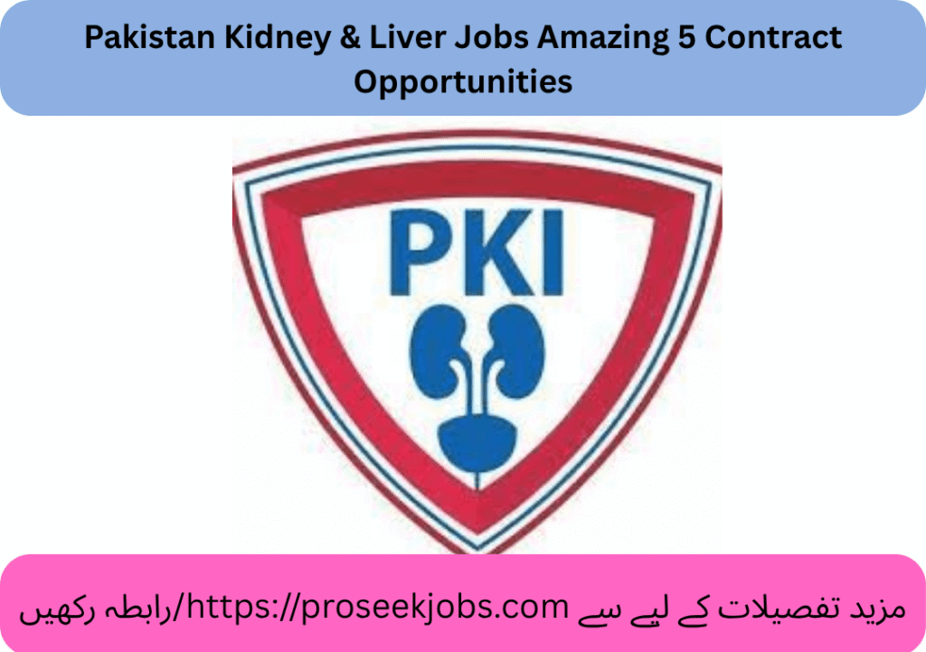 Pakistan Kidney & Liver Jobs Amazing 5 Contract Opportunities