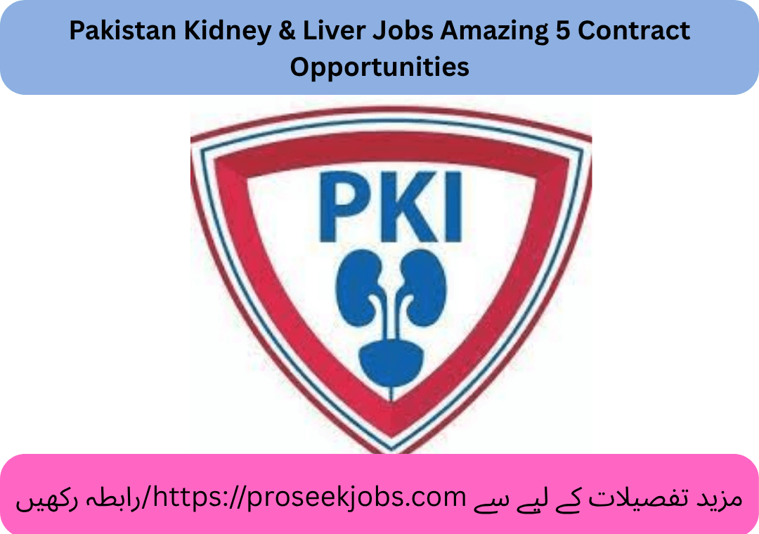 Pakistan Kidney & Liver Jobs Amazing 5 Contract Opportunities