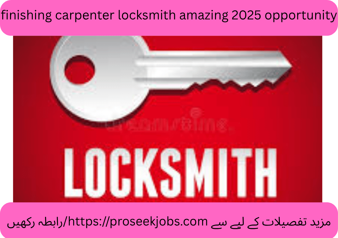 finishing carpenter locksmith amazing 2025 opportunity