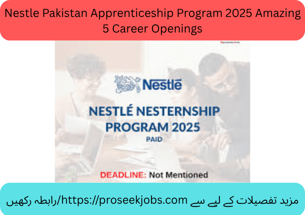 Nestle Pakistan Apprenticeship Program 2025 Amazing 5 Career Openings