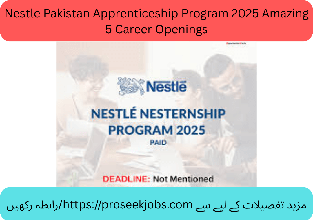 Nestle Pakistan Apprenticeship Program 2025 Amazing 5 Career Openings