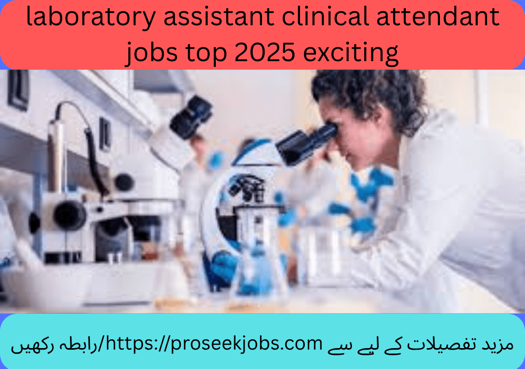 laboratory assistant clinical attendant jobs top 2025 exciting