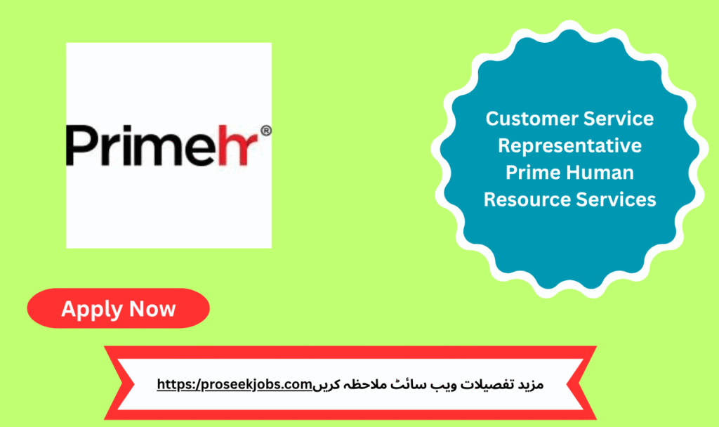 Customer Service Representative Prime Human Resource Services Karachi Office