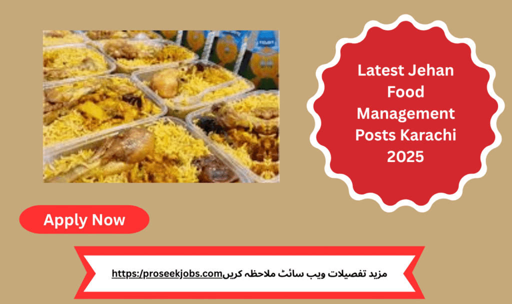 Latest Jehan Food Management Posts Karachi 2025 job advertisement