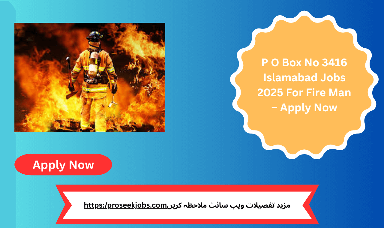 P O Box No 3416 Islamabad Jobs 2025 fire man vacancy ad