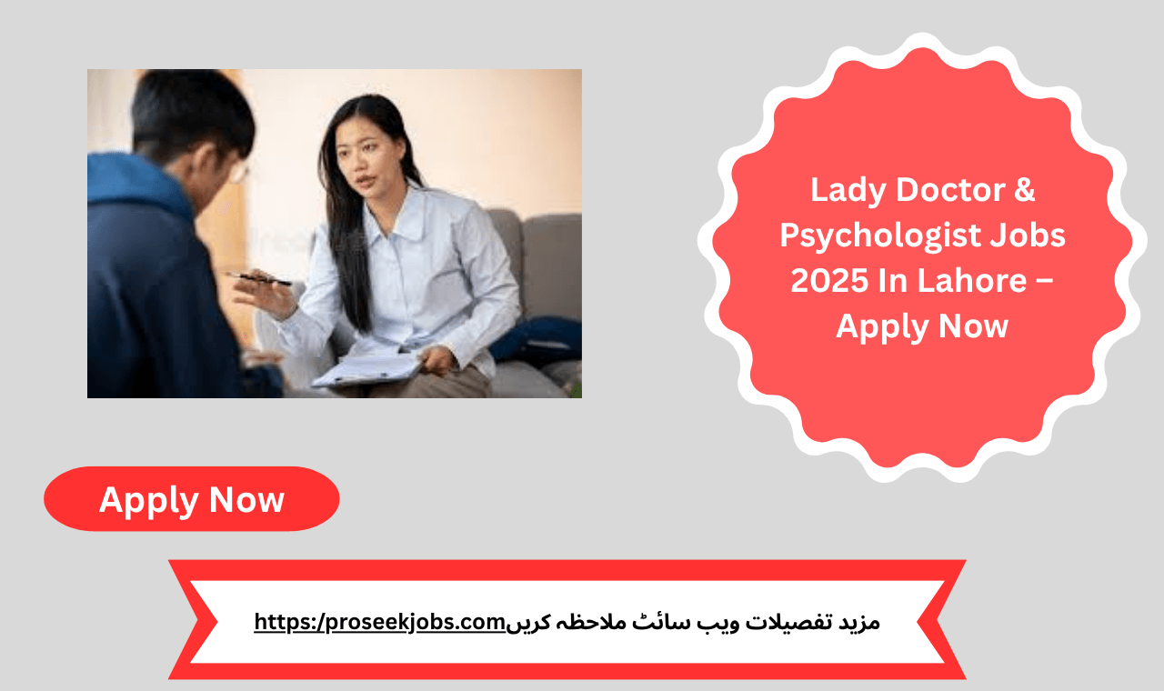 Lady Doctor & Psychologist Jobs 2025 In Lahore